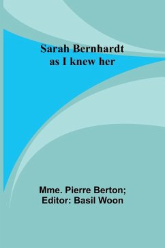Cover Sarah Bernhardt as I knew her