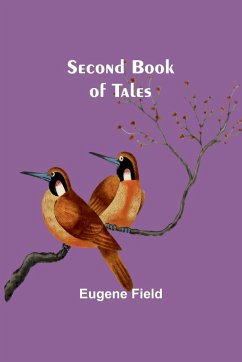 Second Book of Tales - Field, Eugene