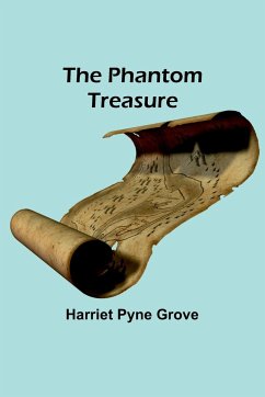 The Phantom Treasure - Grove, Harriet Pyne