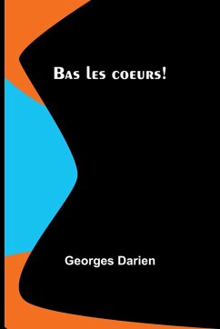 Bas les coeurs! - Darien, Georges