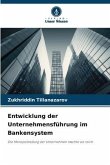 Entwicklung der Unternehmensführung im Bankensystem