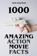 1000 Amazing Action Movie Facts - Bild 1