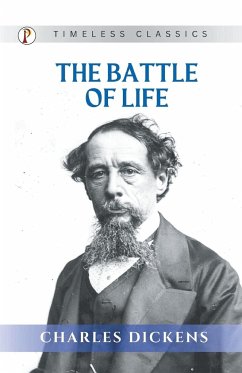 The Battle of Life - Dickens, Charles