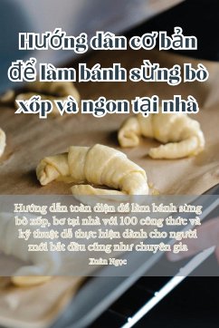 H¿¿ng d¿n c¿ b¿n ¿¿ làm bánh s¿ng bò x¿p và ngon t¿i nhà - Xuân Ng¿c