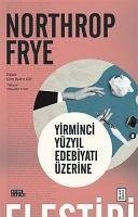 Yirminci Yüzyil Edebiyati Üzerine - Frye, Northrop