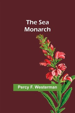 The Sea Monarch - Westerman, Percy F.