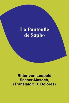 La Pantoufle de Sapho - Sacher-Masoch, Ritter von