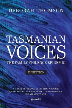 Tasmanian Voices The Family Violence Epidemic - 2nd Edition - Thomson, Deborah