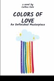 Colors of Love: An Unfinished Masterpiece