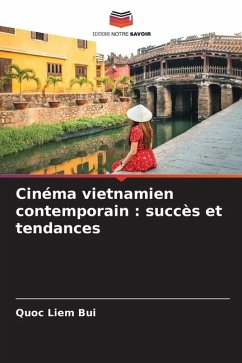 Cinéma vietnamien contemporain : succès et tendances - Bui, Quoc Liem