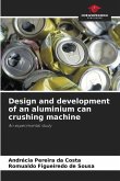 Design and development of an aluminium can crushing machine