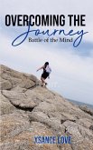 Overcoming the Journey: Battle of the Mind: Battle of the Mind