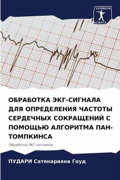 OBRABOTKA JeKG-SIGNALA DLYa OPREDELENIYa ChASTOTY SERDEChNYH SOKRAShhENIJ S POMOShh'Ju ALGORITMA PAN-TOMPKINSA - Satqnaraqna Goud, PUDARI