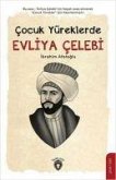 Cocuk Yüreklerde Evliya Celebi