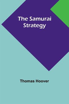The Samurai Strategy - Hoover, Thomas