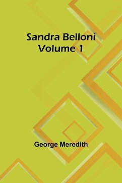 Sandra Belloni Volume 1 - Meredith, George