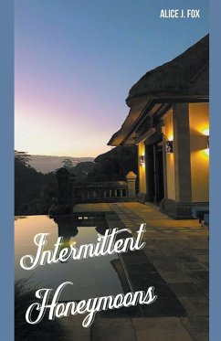 Intermittent Honeymoons - Fox, Alice J.