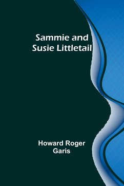 Sammie and Susie Littletail - Garis, Howard Roger
