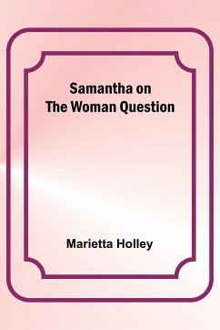 Samantha on the Woman Question - Holley, Marietta