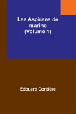 Les Aspirans de marine (Volume 1)