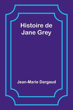 Histoire de Jane Grey - Dargaud, Jean-Marie