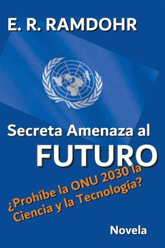 Secreta Amenaza al Futuro - Erwin; Ramdohr, E. R.