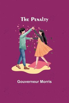 The Penalty - Morris, Gouverneur