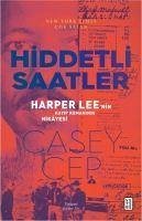 Hiddetli Saatler - Harper Leenin Kayip Romaninin Hikayesi - Cep, Casey