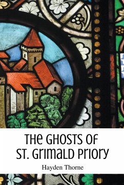 The Ghosts of St. Grimald Priory - Thorne, Hayden