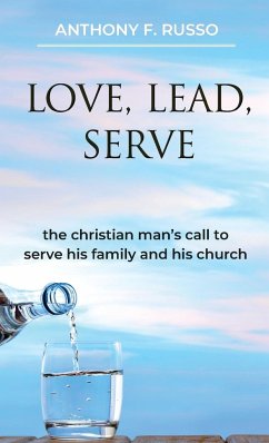 Love, Lead, Serve - Russo, Anthony F