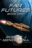 Far Futures Book One (eBook, ePUB) Far Futures Book One (eBook, ePUB)