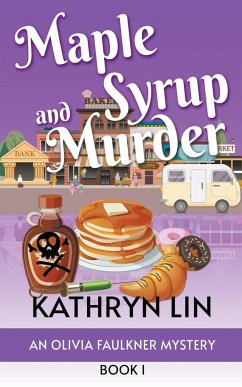 Maple Syrup and Murder - Lin, Kathryn