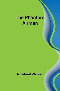 The Phantom Airman - Walker, Rowland