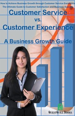Customer Service vs. Customer Experience - A Business Growth Guide - Saitta, Ferdy