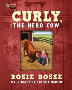 Curly, the Hero Cow - Bosse, Rosie