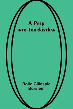 A Peep into Toorkisthan - Burslem, Rollo Gillespie