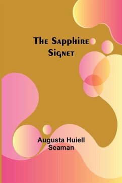 The Sapphire Signet - Seaman, Augusta Huiell