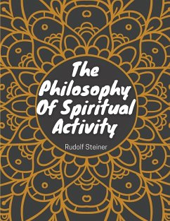 The Philosophy Of Spiritual Activity - Rudolf Steiner