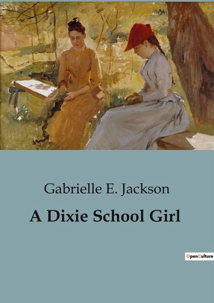 A Dixie School Girl A Dixie School Girl