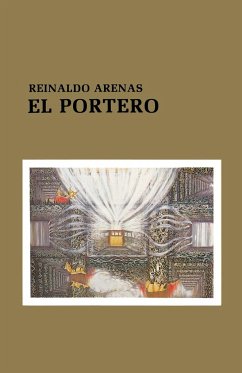 EL PORTERO - Arenas, Reinaldo