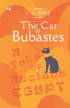 The Cat of Bubastes - Henty, G. A.