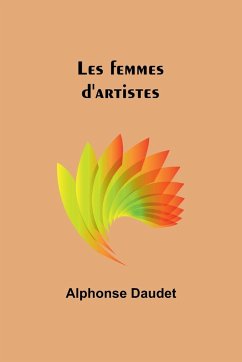 Les femmes d'artistes - Daudet, Alphonse