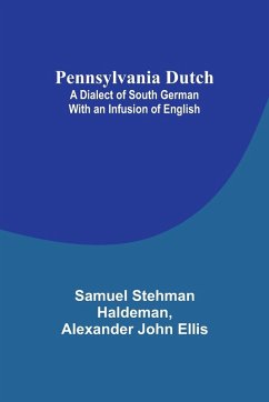 Pennsylvania Dutch - Ellis, Alexander; Haldeman, Samuel Stehman