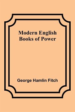 Modern English Books of Power - Fitch, George Hamlin