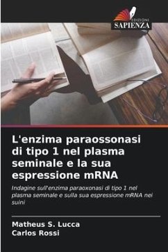 L'enzima paraossonasi di tipo 1 nel plasma seminale e la sua espressione mRNA - Lucca, Matheus S.;Rossi, Carlos