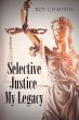 Selective Justice My Legacy - Bild 1