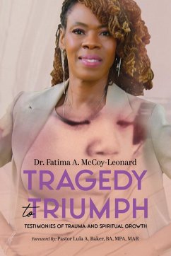 Tragedy to Triumph - McCoy-Leonard, Fatima A.