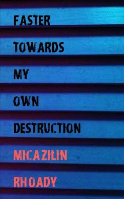 Faster Towards My Own Destruction - Rhoady, Micazilin