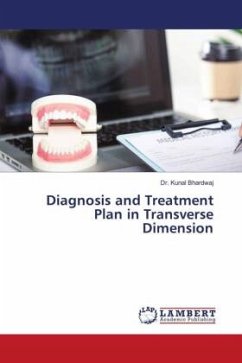 Diagnosis and Treatment Plan in Transverse Dimension - Bhardwaj, Dr. Kunal