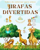 Jirafas divertidas - Libro de colorear para niños - Simpáticas escenas de adorables jirafas y sus amigos